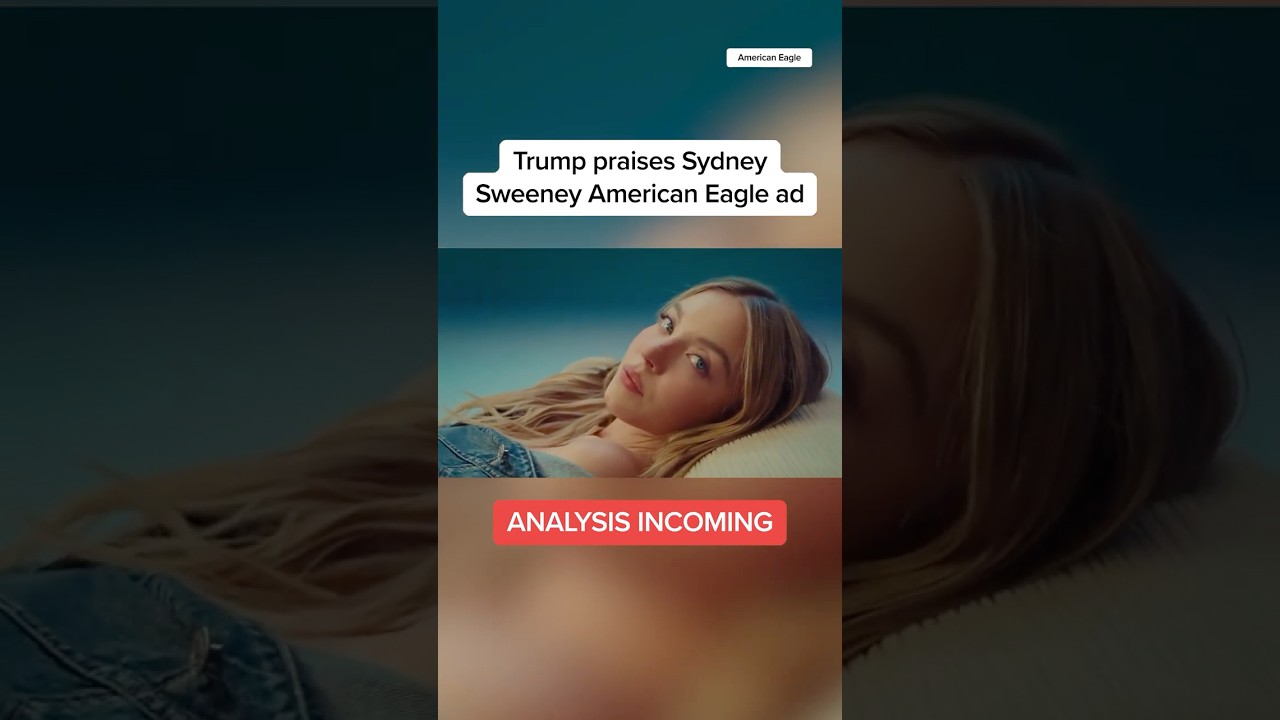 Trump praises Sydney Sweeney American Eagle ad