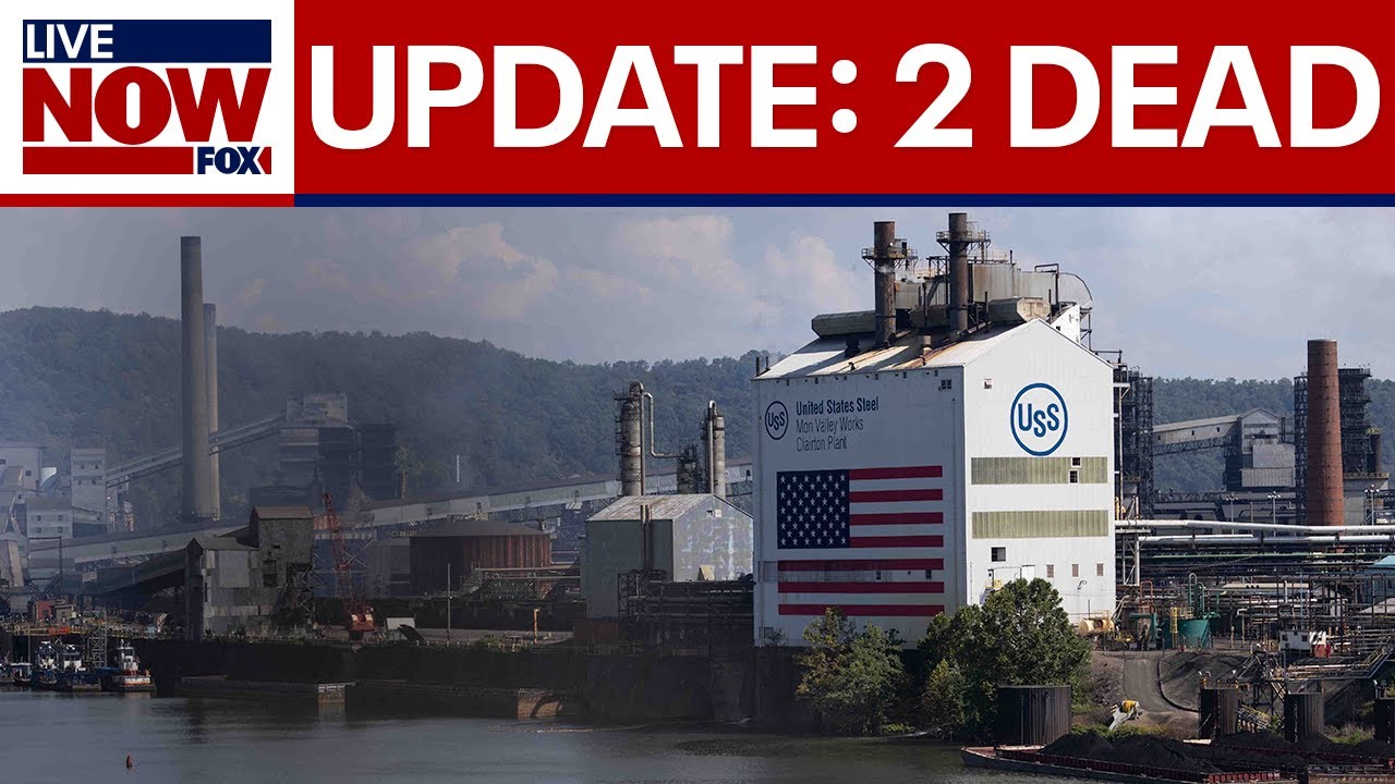 U.S. Steel plant explosion: Second worker now confirmed dead, 5 remain in critical condition