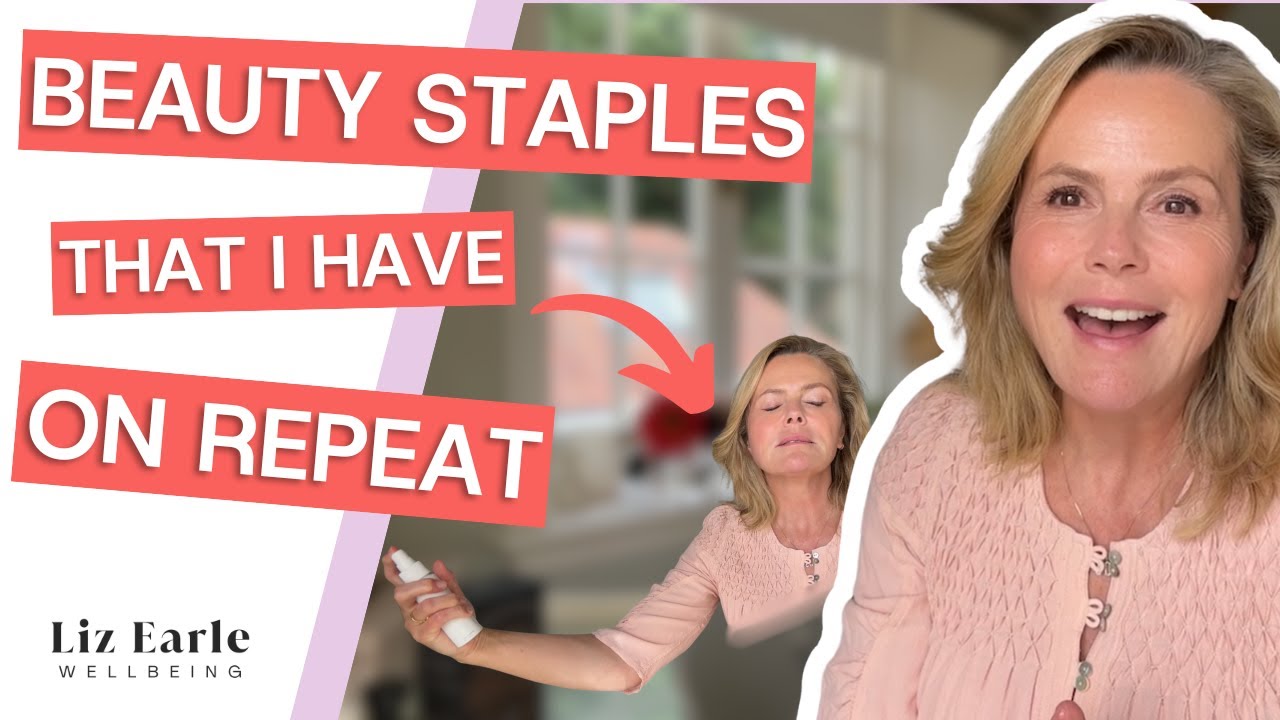 What I’m LOVING this summer | Beauty buys 2025 | Liz Earle Wellbeing