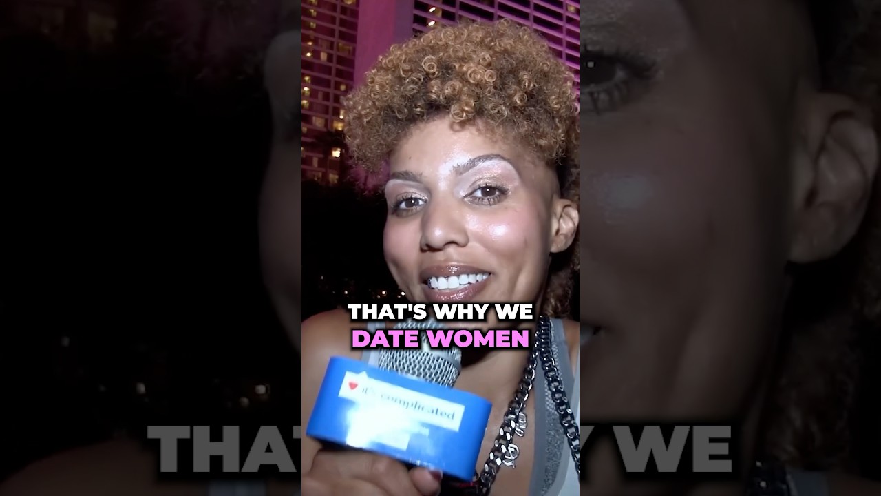 Why do women date women?
