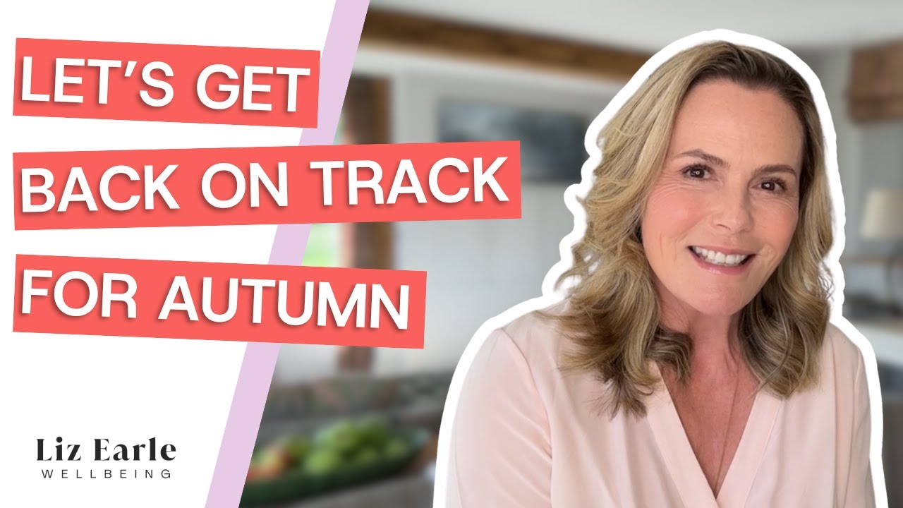 10 super easy habits I SWEAR by to thrive in midlife | Liz Earle Wellbeing