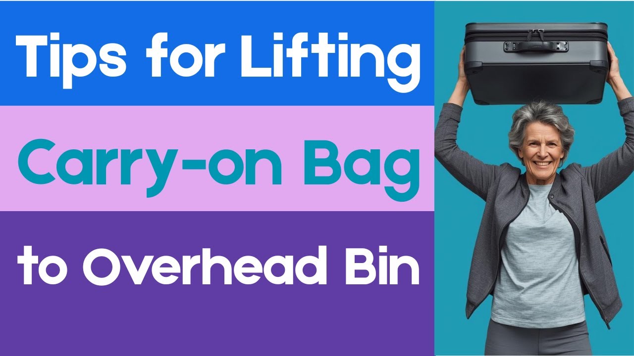 6 Tips for Lifting a Carry-on Bag into the Overhead Bin: Tutorial included!
