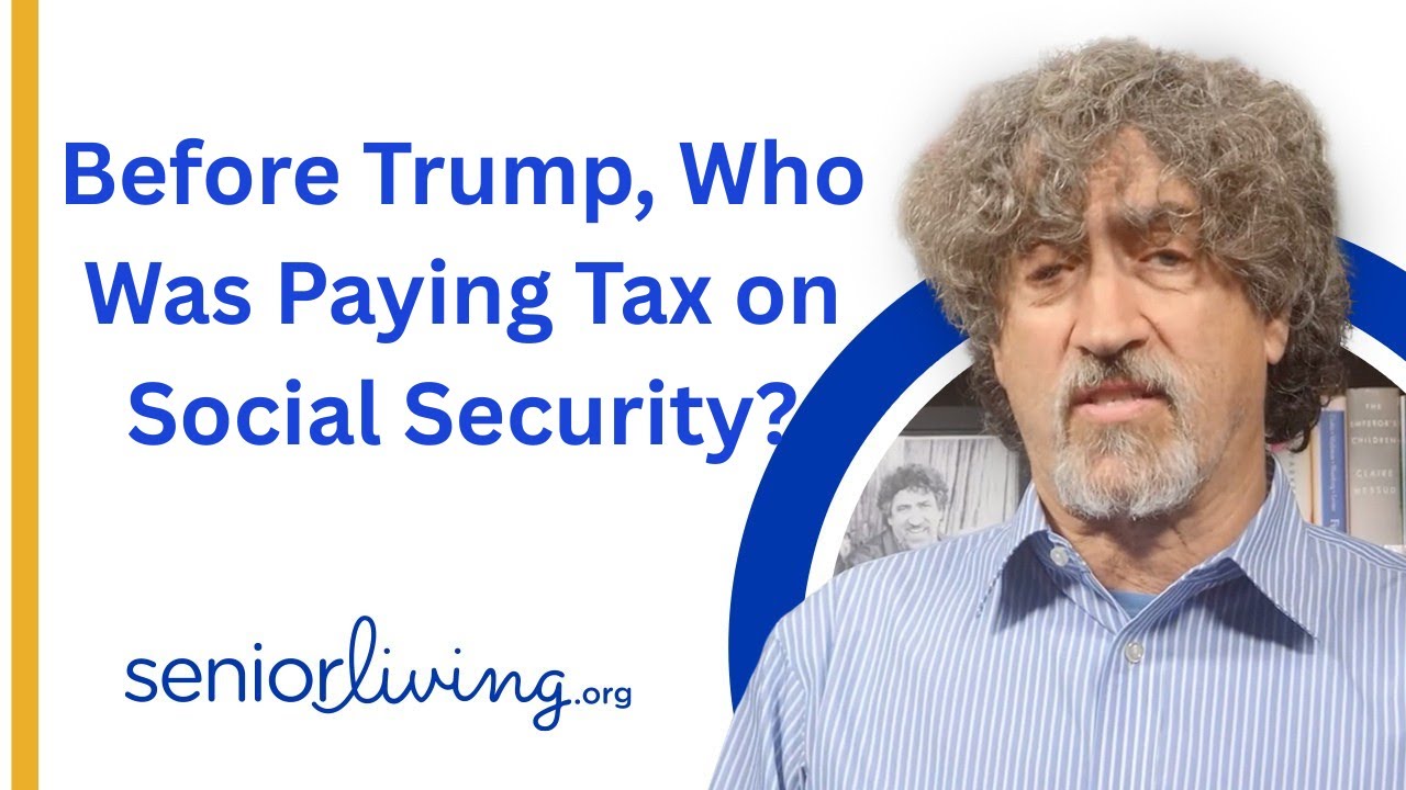 Before Trump, Who Was Paying Tax on Their Social Security Benefits?