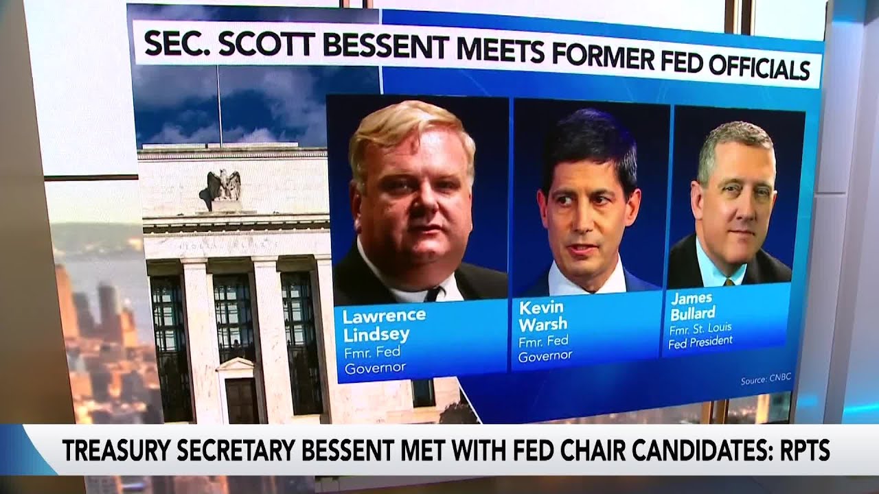 Bessent Adds List of Possible Powell Replacements, CNBC Reports