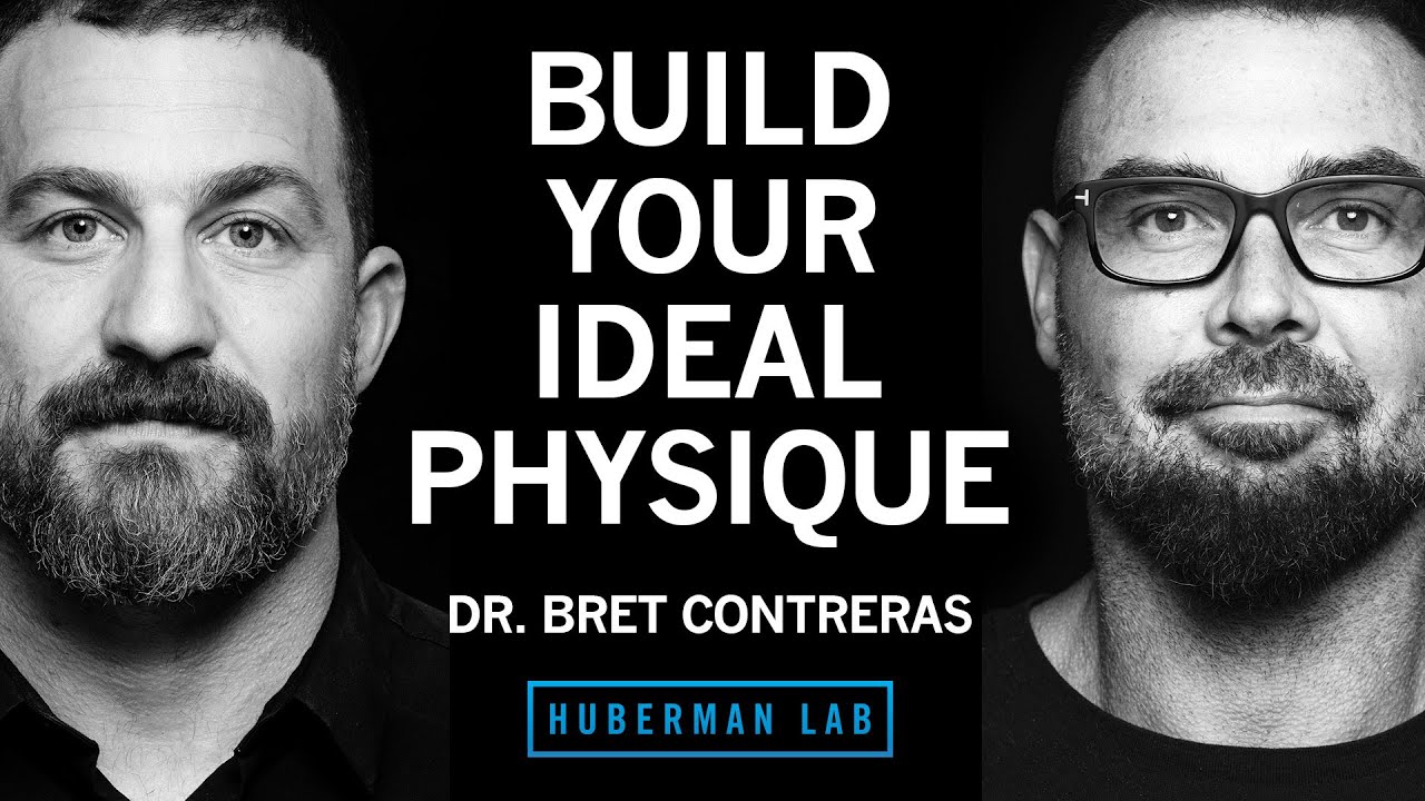 Build Your Ideal Physique | Dr. Bret Contreras