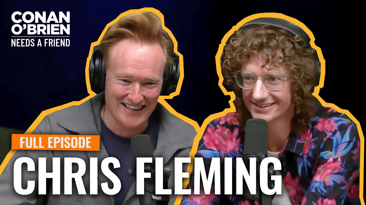 Chris Fleming (FULL EPISODE) | Conan O’Brien Needs A Friend