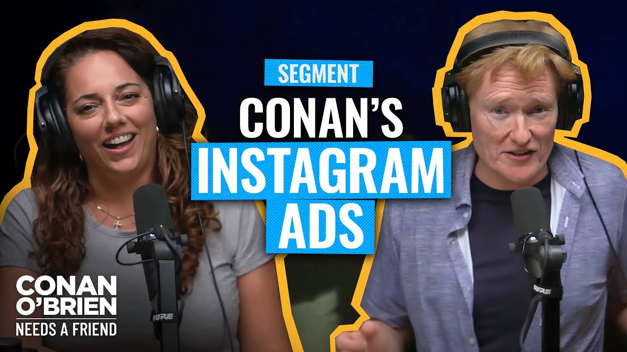 Conan Is Being Bombarded With Bizarre Instagram Ads | Conan O’Brien Needs A Friend