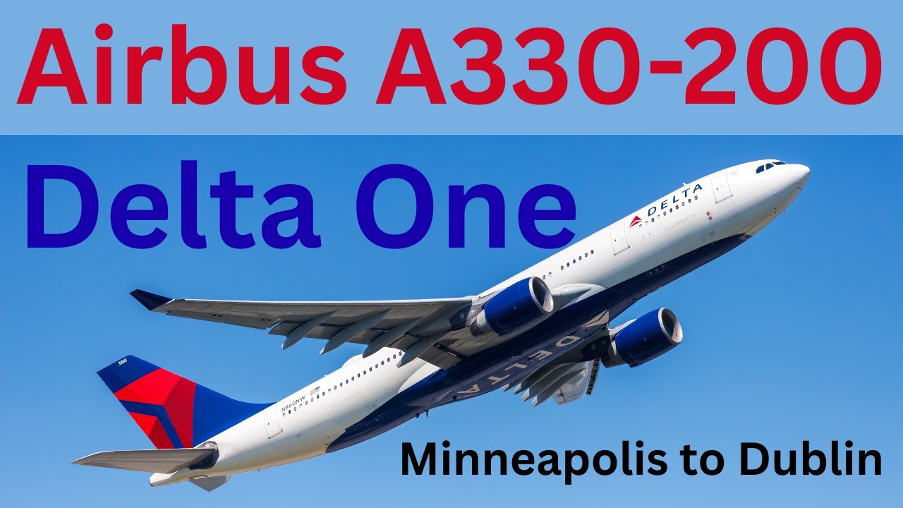 Delta One Airbus A330-200:  Minneapolis to Dublin Business Class