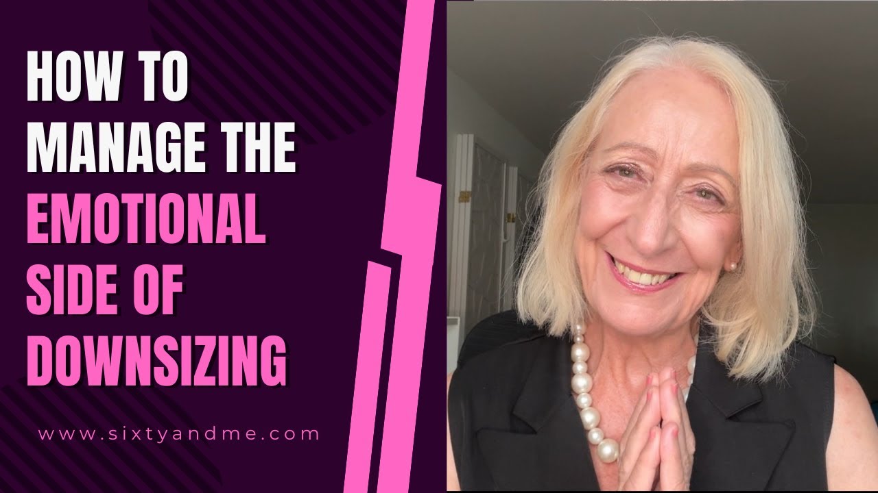 How to Manage the Emotional Side of Downsizing