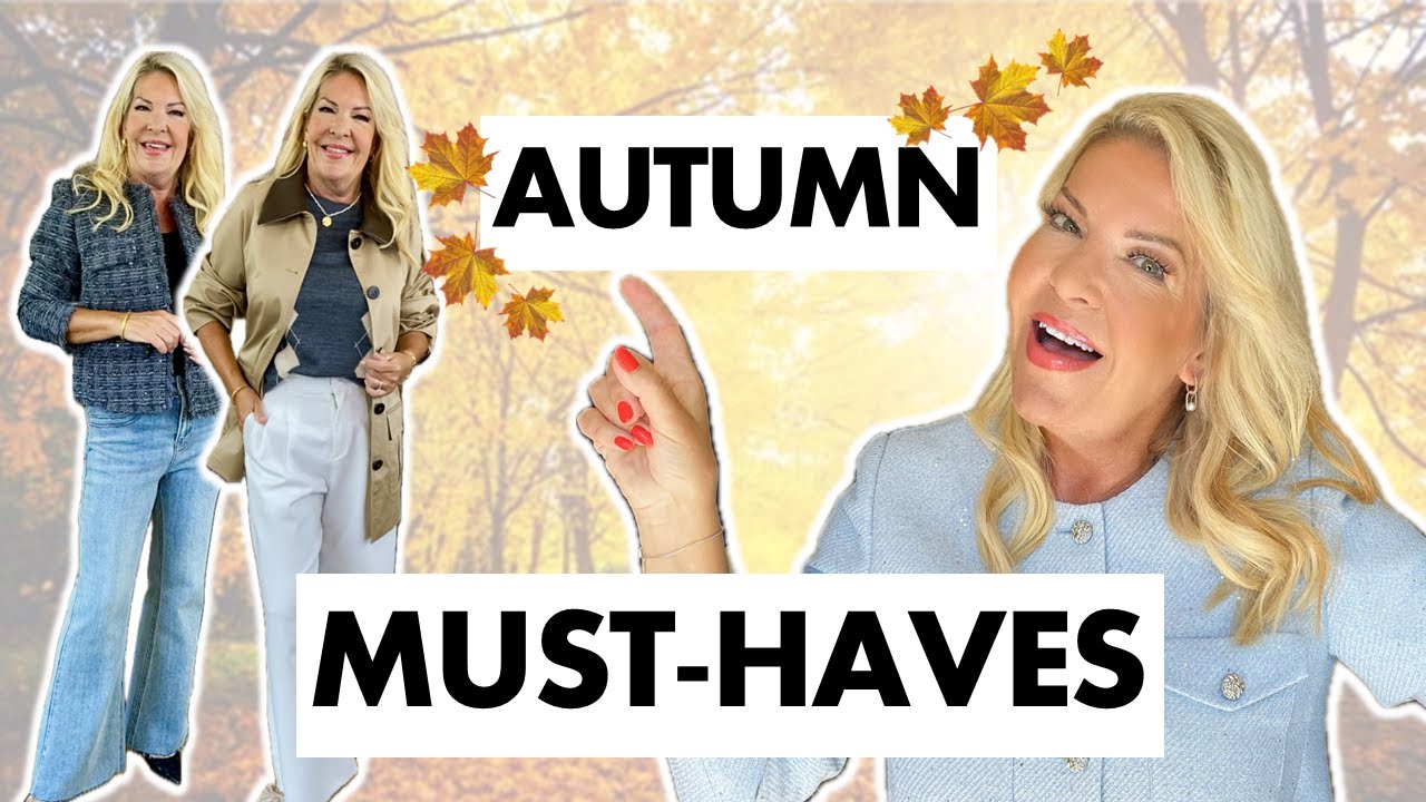 MUST-HAVE PIECES FOR AUTUMN | STYLE FOR WOMEN OVER 50