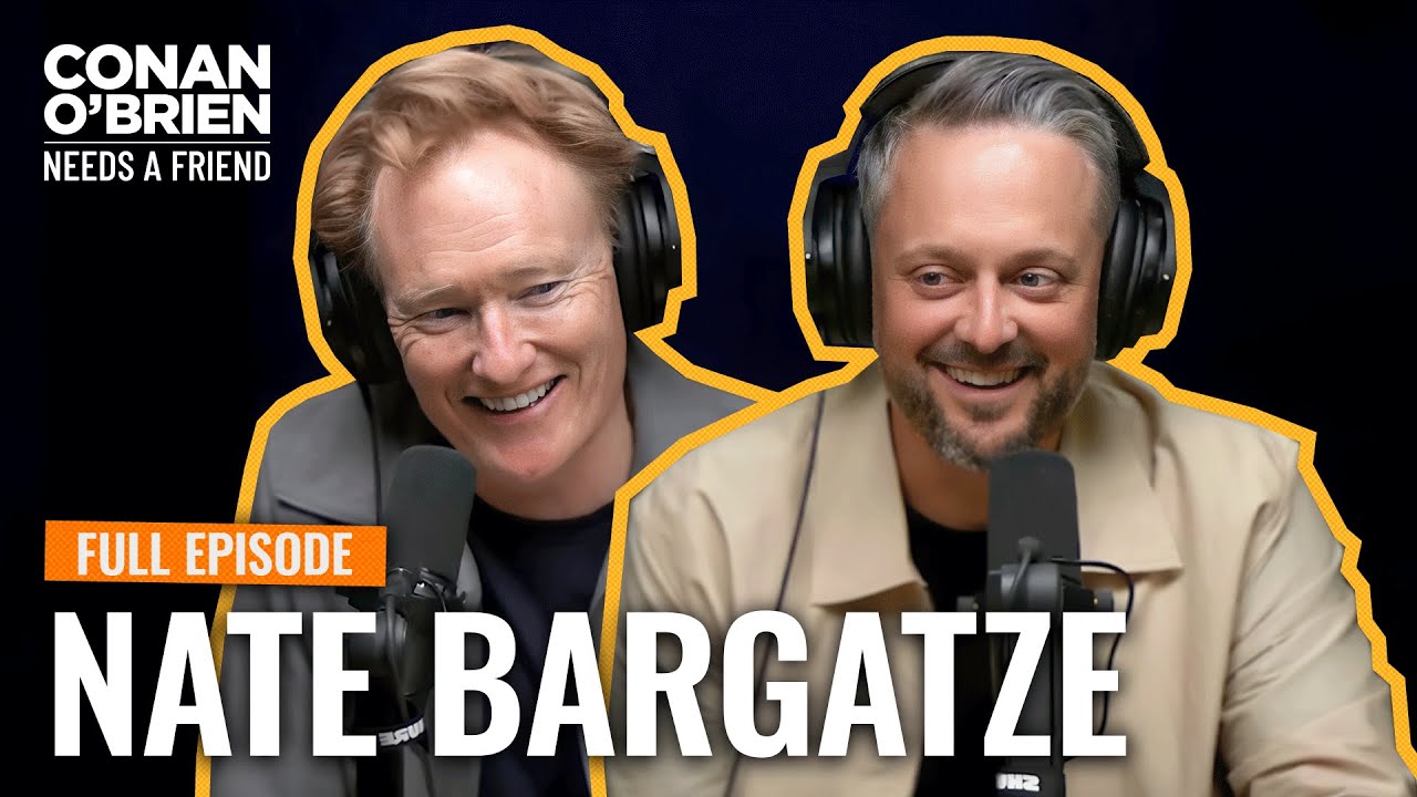Nate Bargatze (FULL EPISODE) | Conan O’Brien Needs A Friend