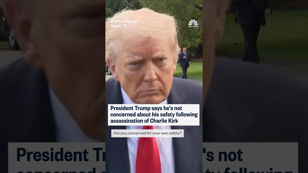 President Trump says he’s not concerned about his safety following assassination of Charlie Kirk