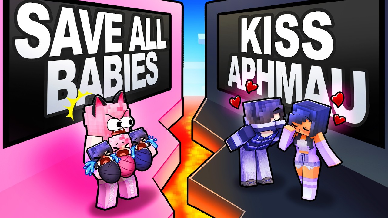 Save all BABIES or KISS APHMAU!?