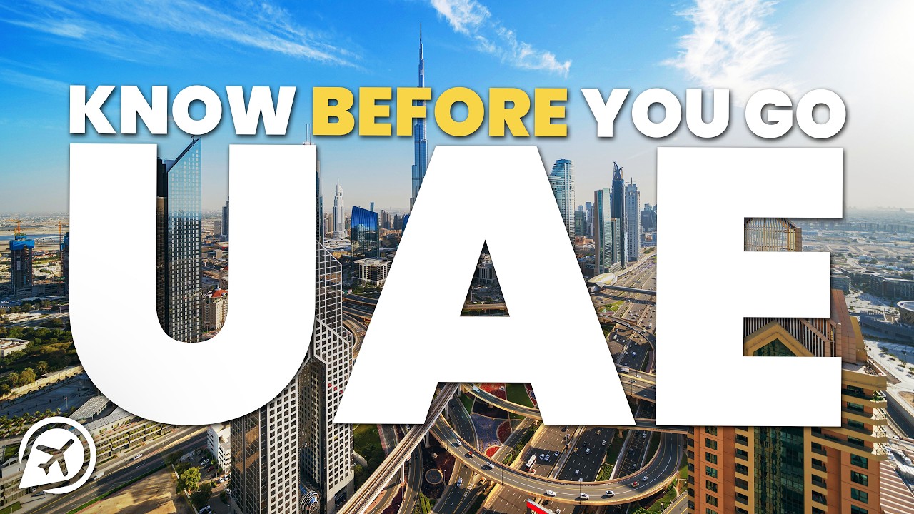 THINGS TO KNOW BEFORE YOU GO TO THE UAE
