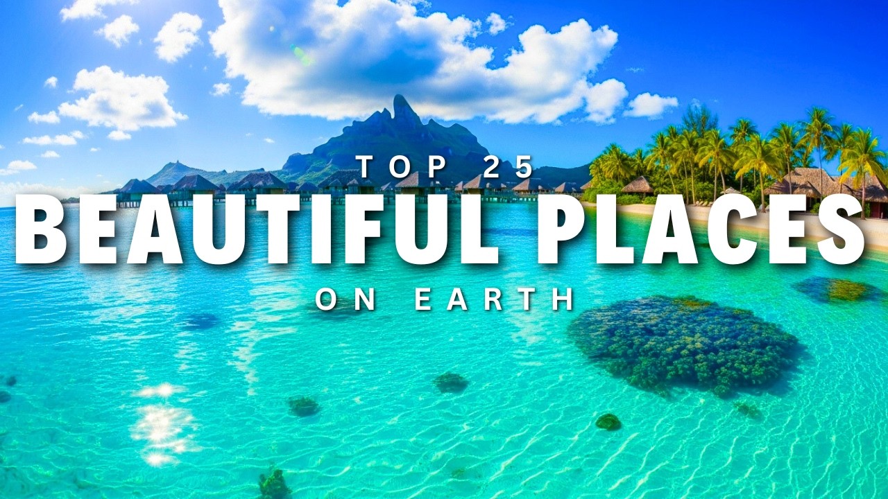 Top 25 Most Beautiful Places To Visit In World | Travel Video
