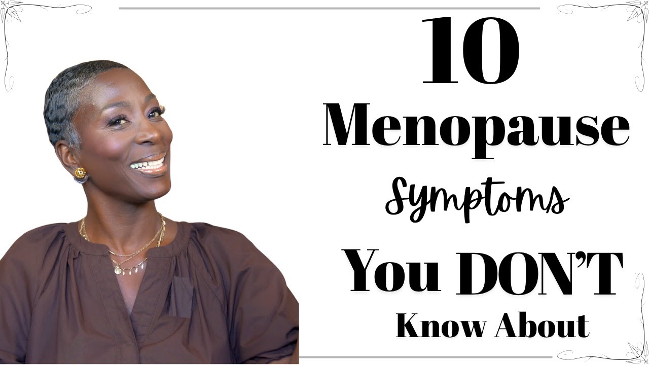 10 Menopause Symptoms No one talks about