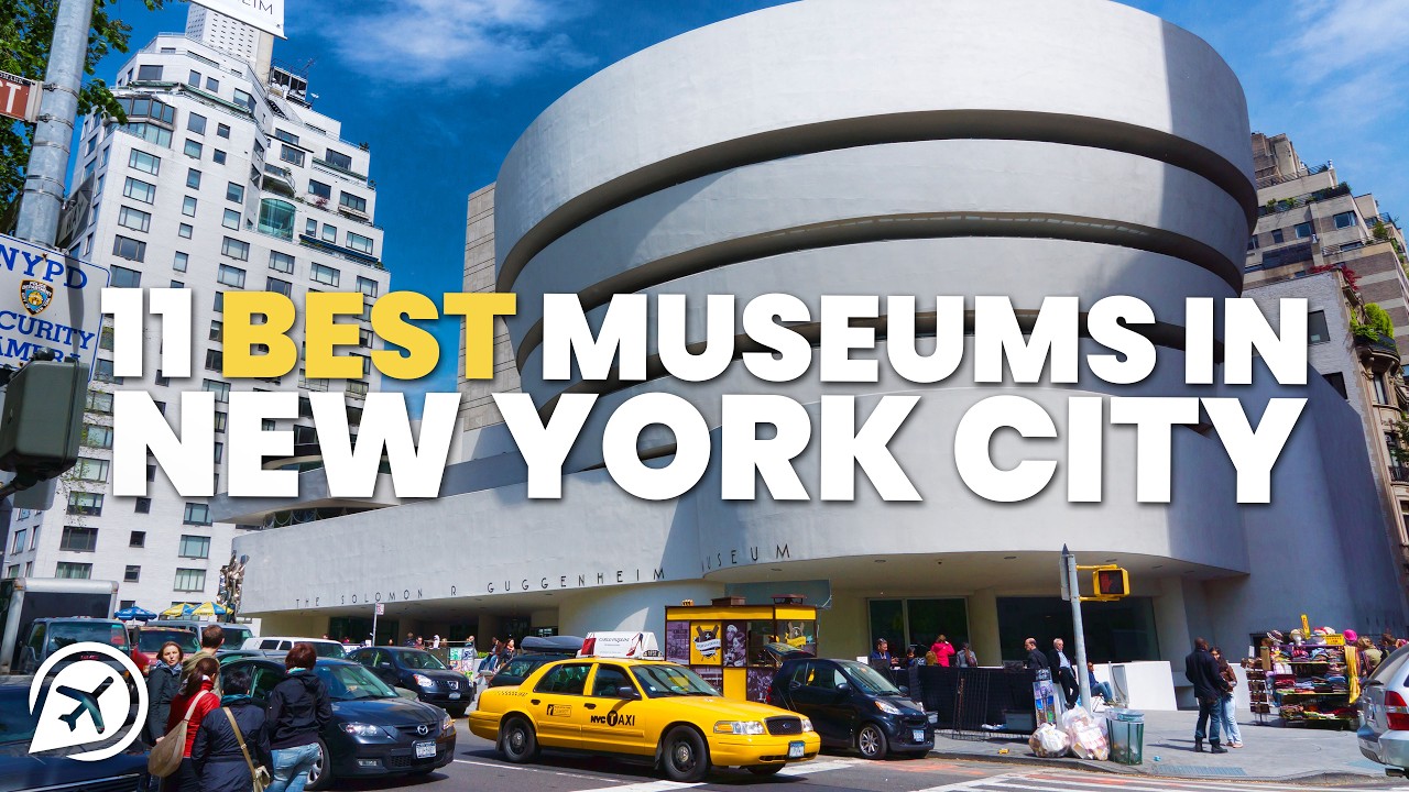 11 BEST MUSEUMS IN NEW YORK CITY