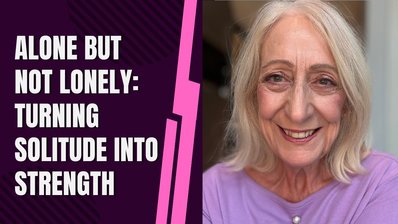 Alone But Not Lonely: Turning Solitude Into Strength