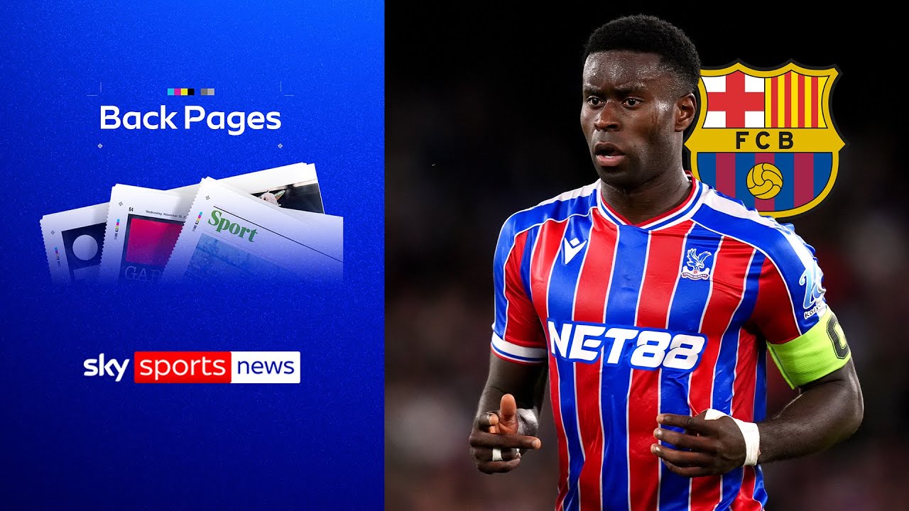 Barcelona want to sign Marc Guehi | Back Pages Tonight |