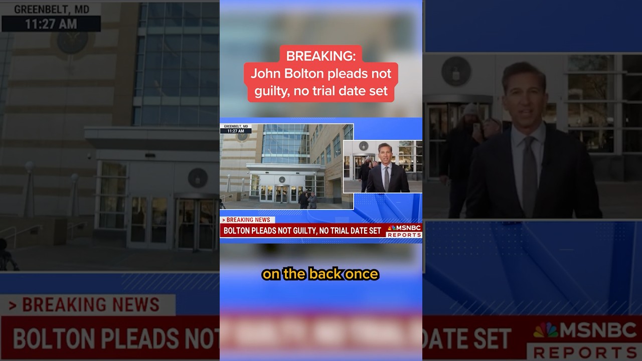 BREAKING: John Bolton pleads not guilty, no trial date set