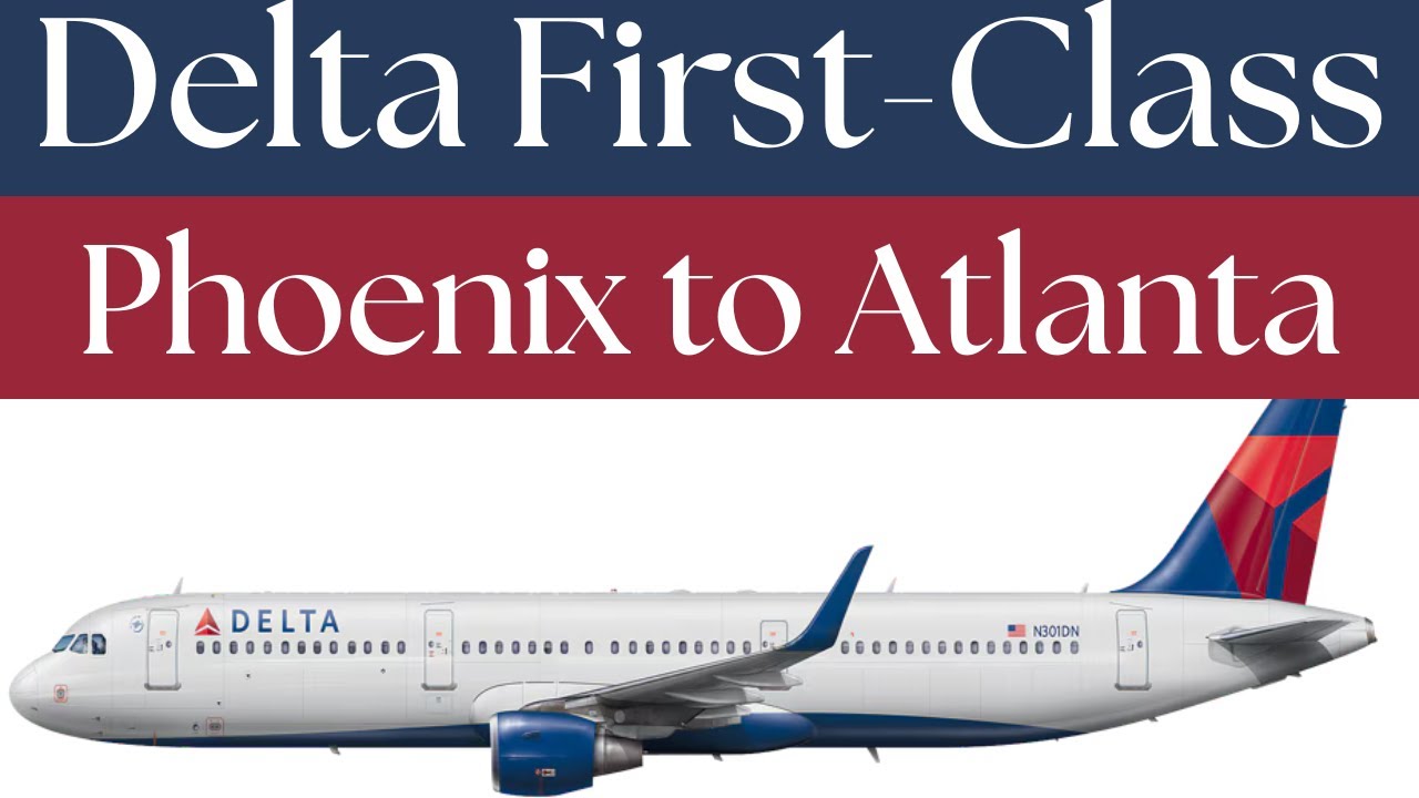 Delta First Class: Airbus 321, Phoenix to Atlanta