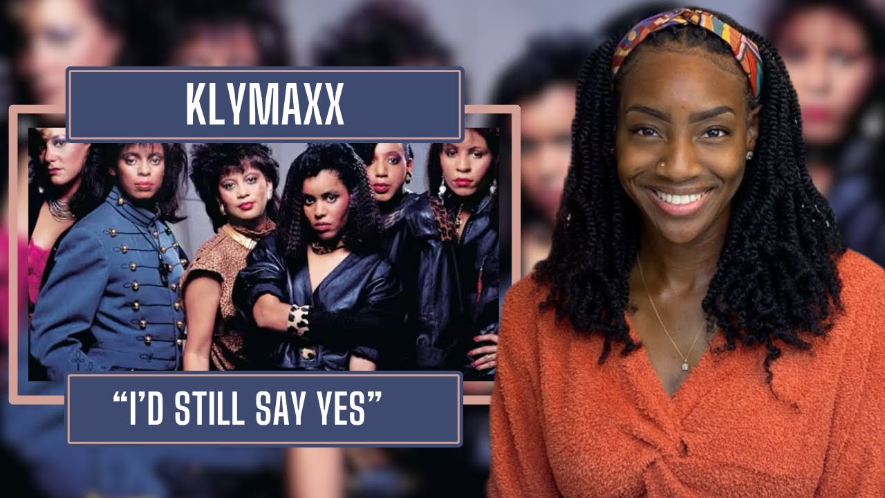 Klymaxx – I’d Still Say Yes | REACTION 🔥🔥🔥
