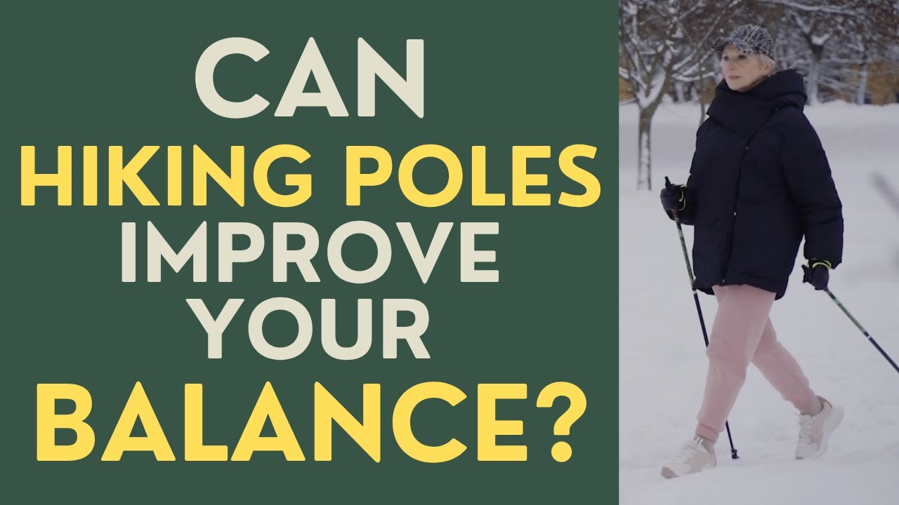 Seniors: Can Hiking Poles Improve Your Balance and Walking?