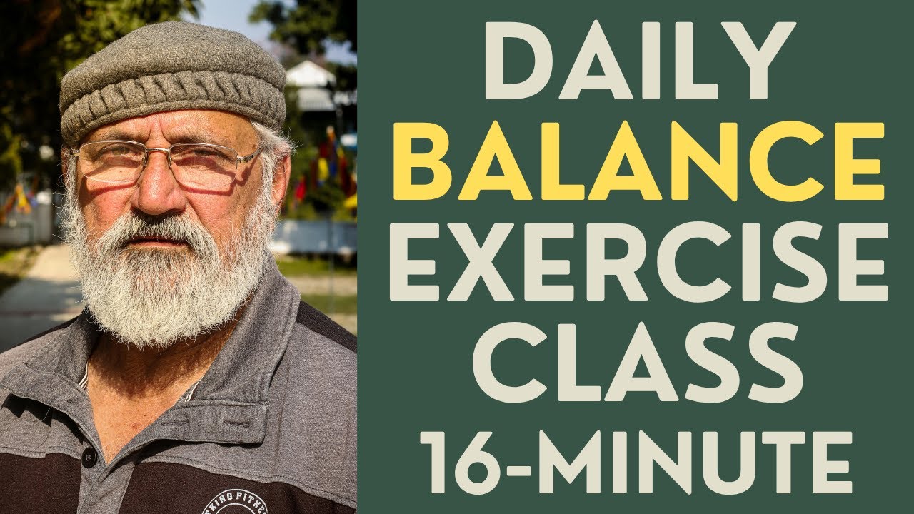 Seniors: Daily Balance Exercise Class: 16-Minute