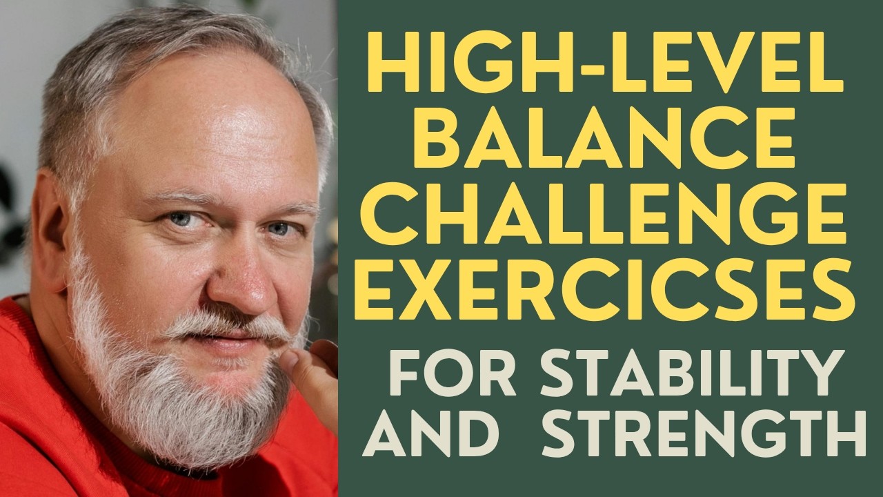 Seniors: High-Level Balance Challenge Exercises