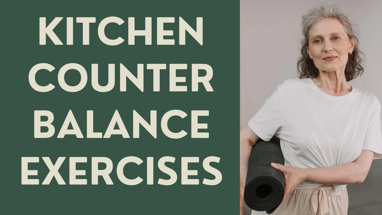 Seniors: Kitchen Counter Balance Exercises