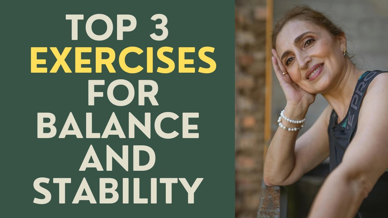 Seniors: Top 3 Exericises for Balance and Stability