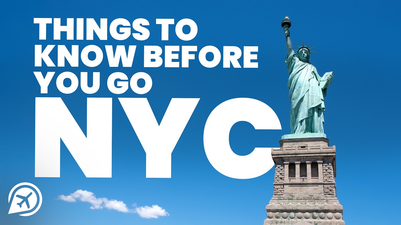 THINGS TO KNOW BEFORE YOU GO TO NYC