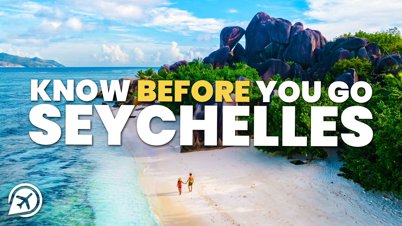 THINGS TO KNOW BEFORE YOU GO TO THE SEYCHELLES