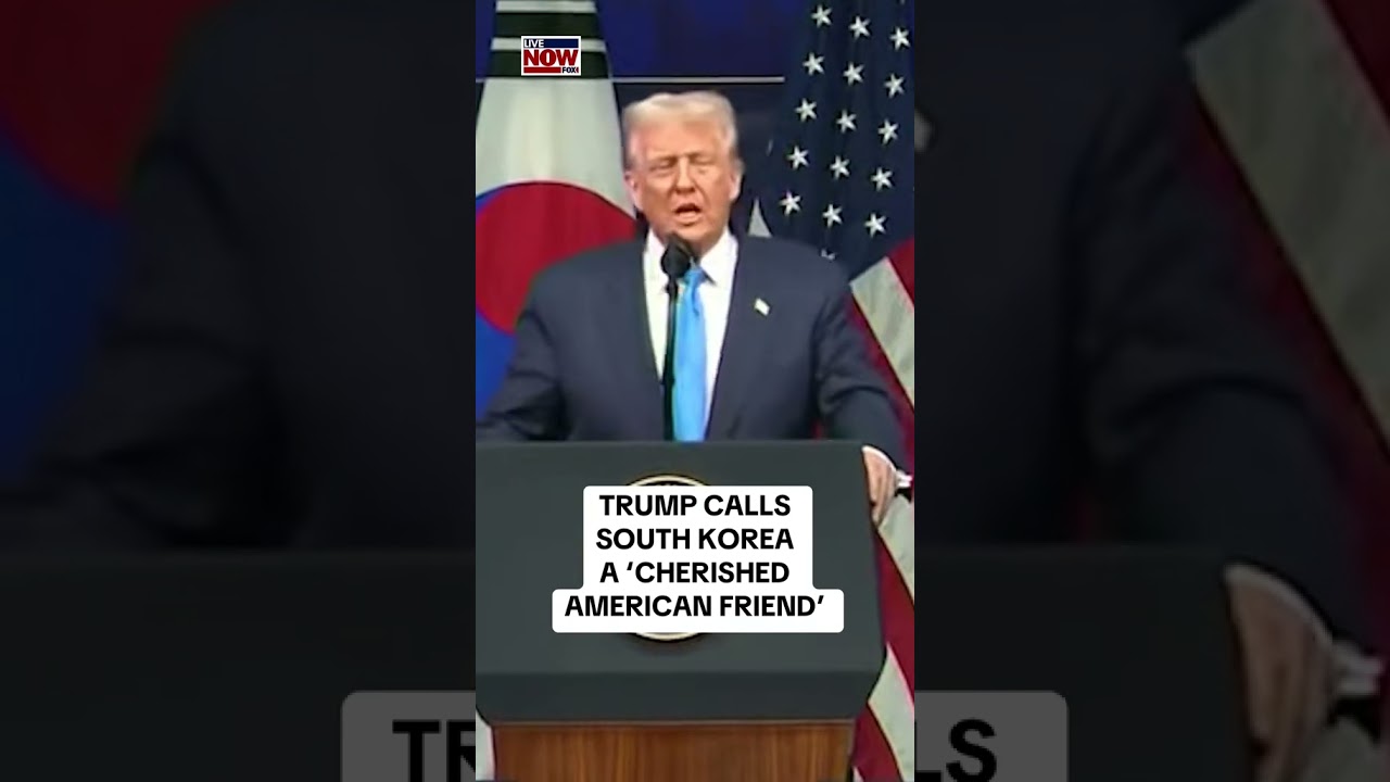 Trump calls South Korea a ‘cherished American friend’