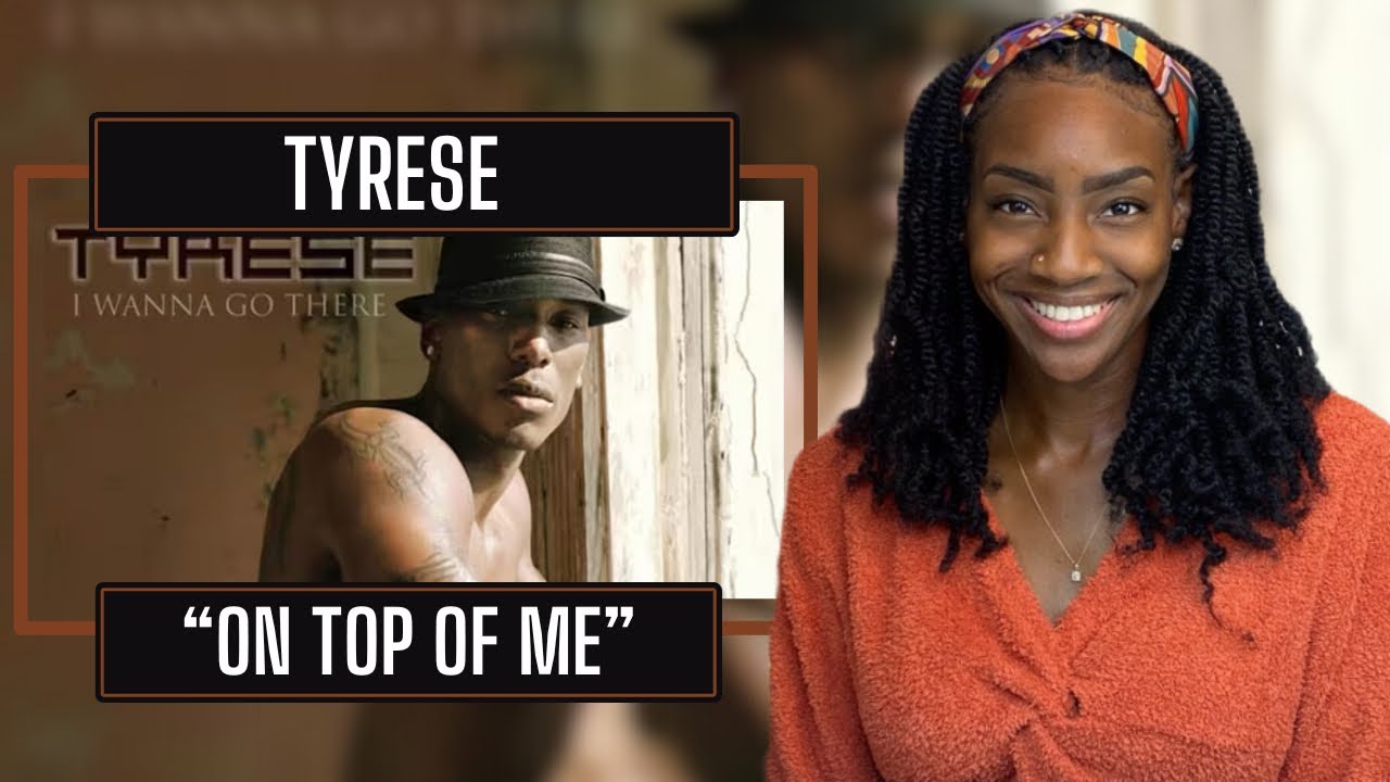 Tyrese – on Top of me  | REACTION 🔥🔥🔥