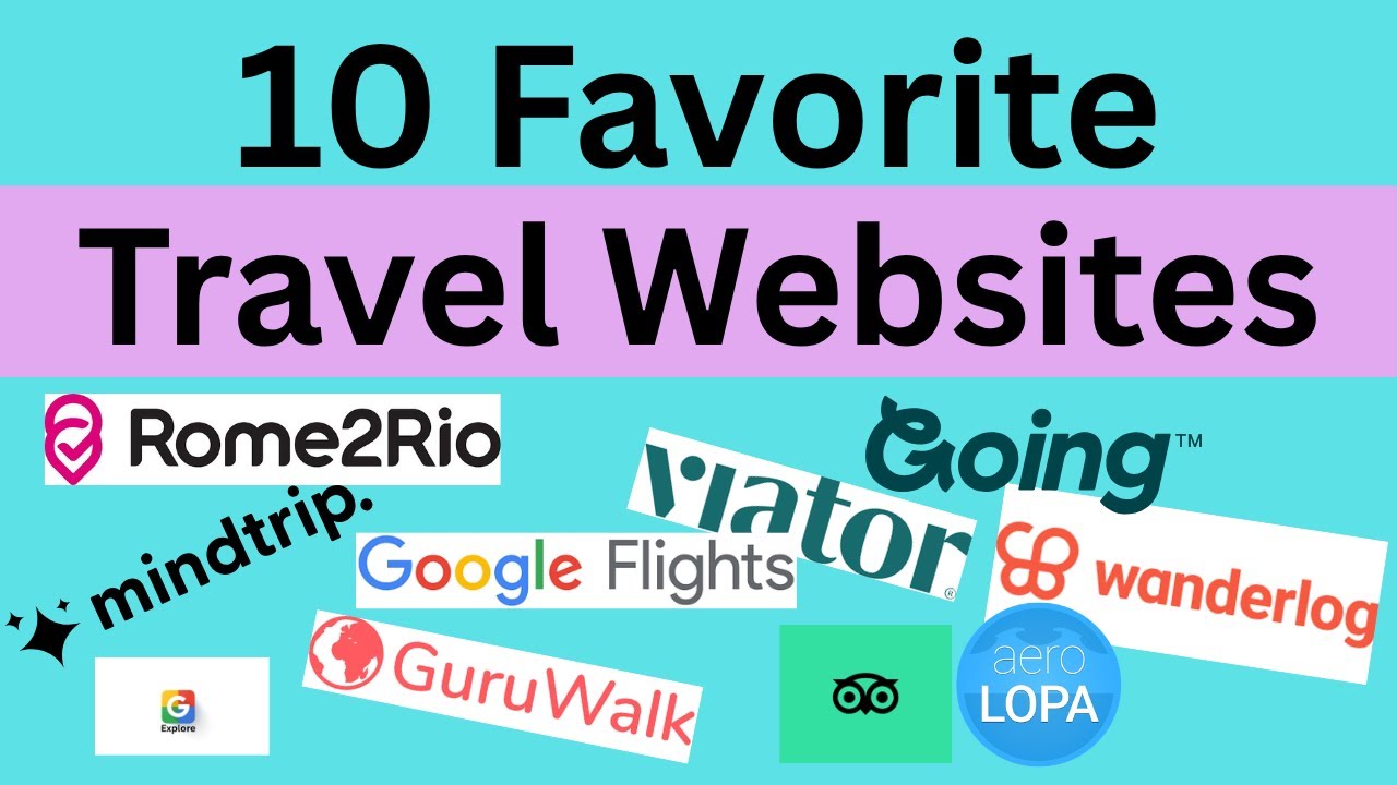 10 Favorite Travel Websites:  The Best Websites for Travel Planning!