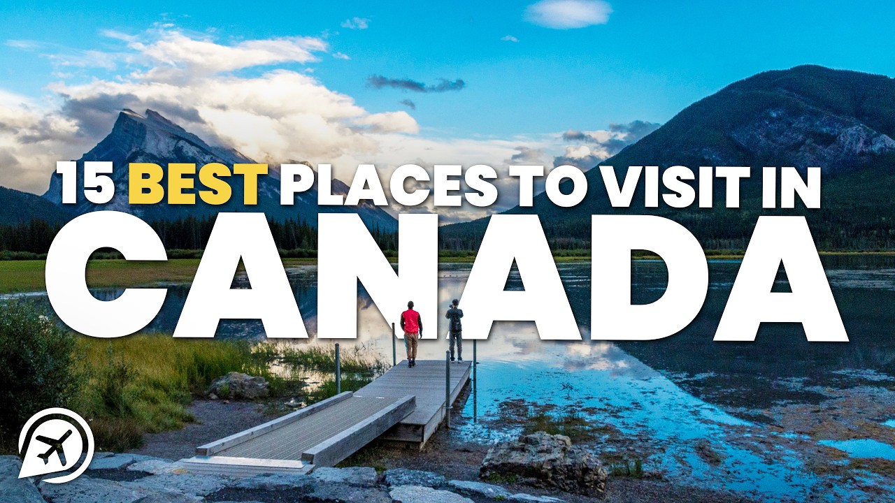 15 BEST PLACES TO VISIT IN CANADA 🇨🇦