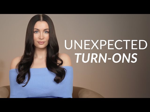6 Unexpected Turn-Ons Men Always Miss