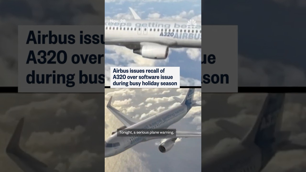 Airbus issues recall of A320 over software issue during busy holiday season