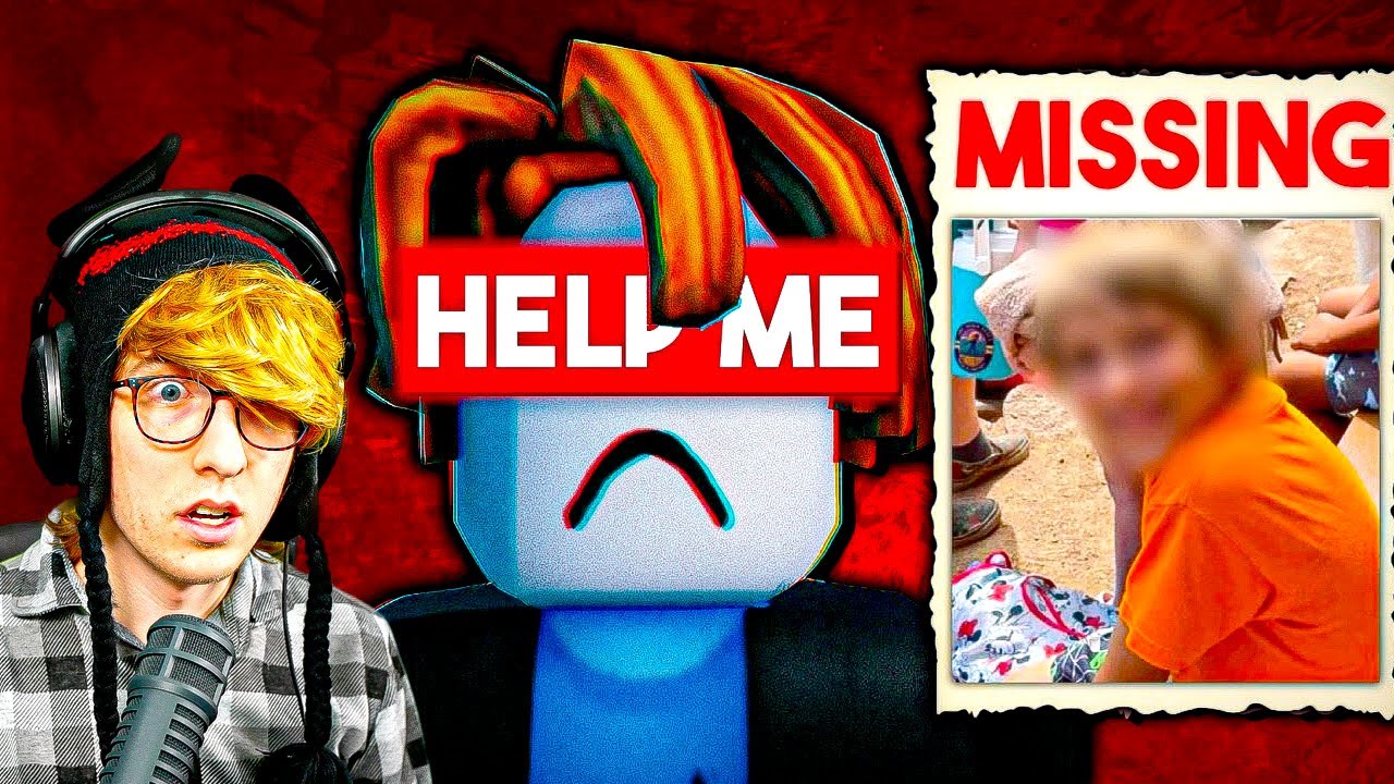 He got kidnapped on Roblox