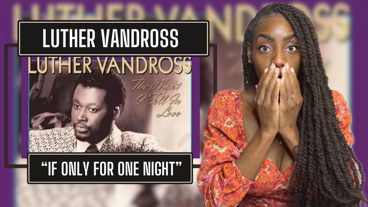 Luther Vandross – If Only For One Night | REACTION 🔥🔥🔥