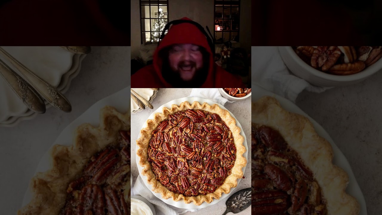 MAN I LOVE PECAN PIE!