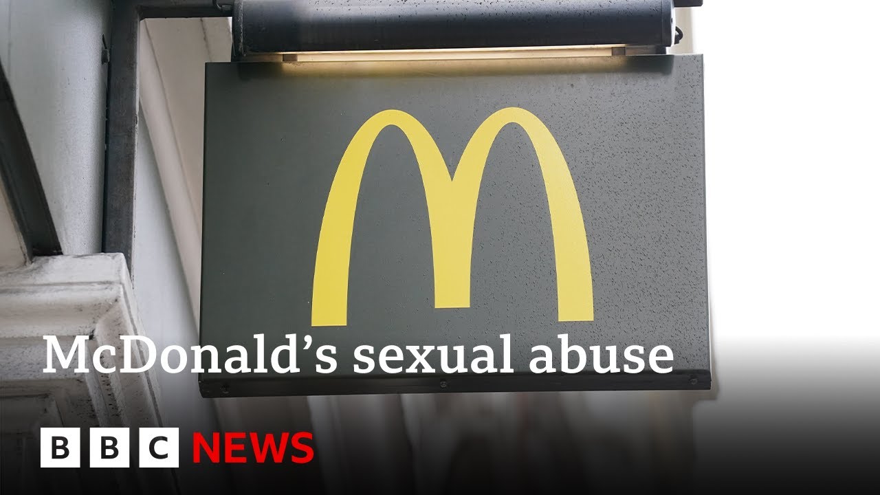 McDonald’s faces new crackdown on sexual abuse | BBC News