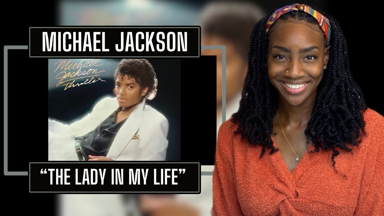 Michael Jackson – The Lady in My Life| REACTION 🔥🔥🔥