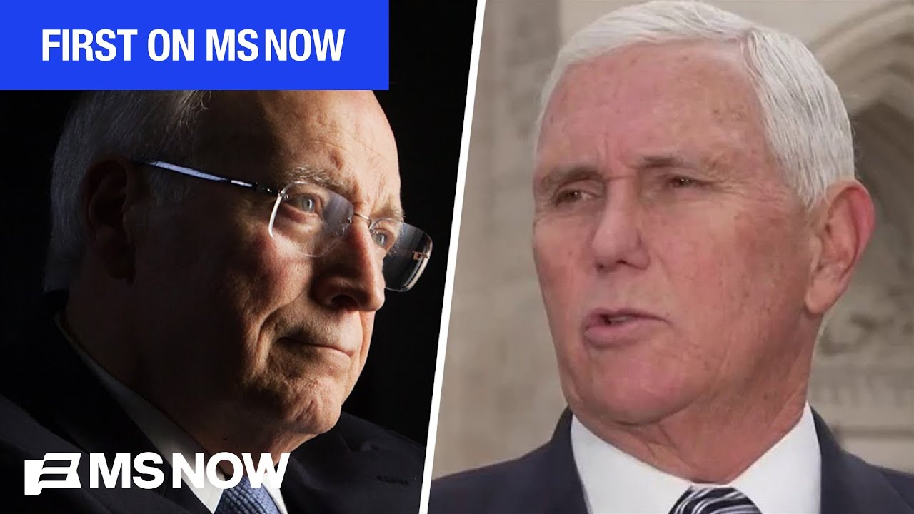 Pence tells MS NOW: Cheney said to me ‘you did the right thing’