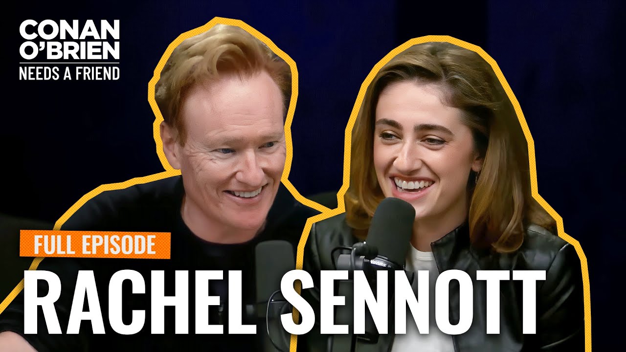 Rachel Sennott (FULL EPISODE) | Conan O’Brien Needs A Friend