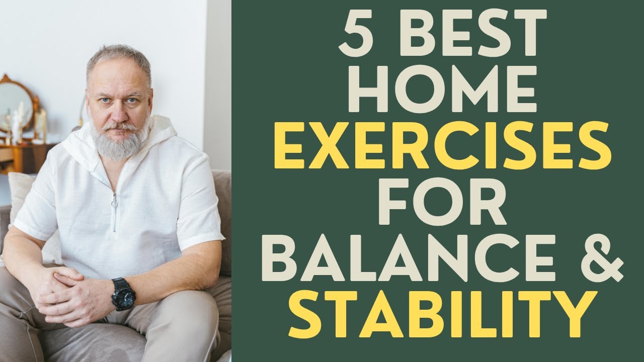 Seniors: The 5 Best Home Exercises for Strength and Balance