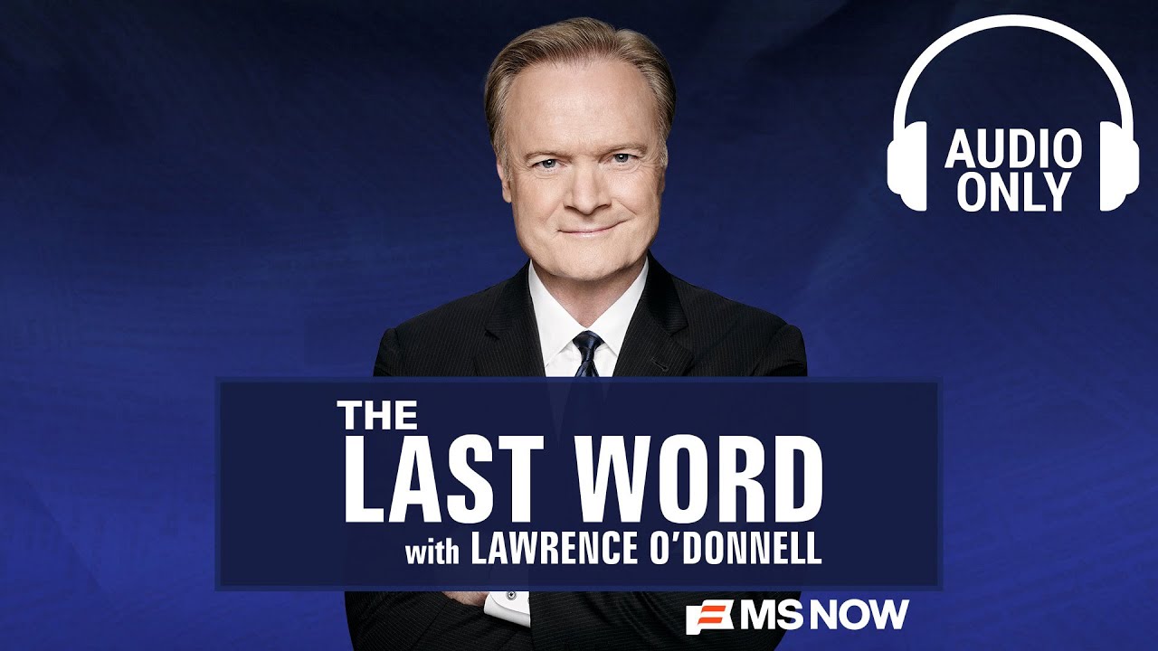 The Last Word with Lawrence O’Donnell – Nov. 26 | Audio Only