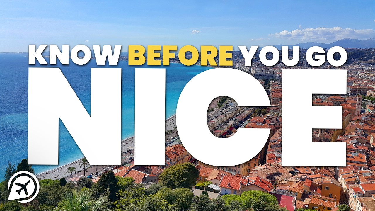 THINGS TO KNOW BEFORE YOU GO TO NICE