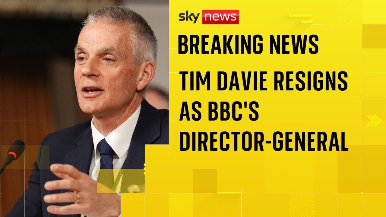 Tim Davie resigns as BBC’s director-general – with CEO of BBC News also stepping down
